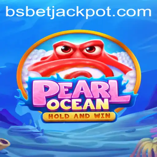 PearlOcean: Dive into the Aquatic Adventure of BSBET