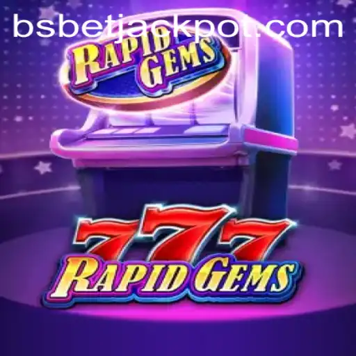 RapidGems777: A Thrilling Casino Experience with BSBET